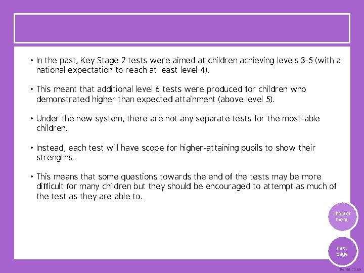  • In the past, Key Stage 2 tests were aimed at children achieving