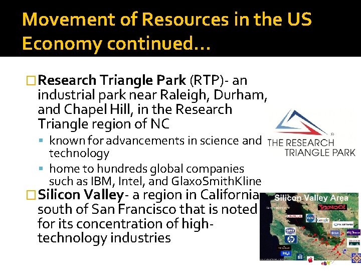 Movement of Resources in the US Economy continued… �Research Triangle Park (RTP)- an industrial