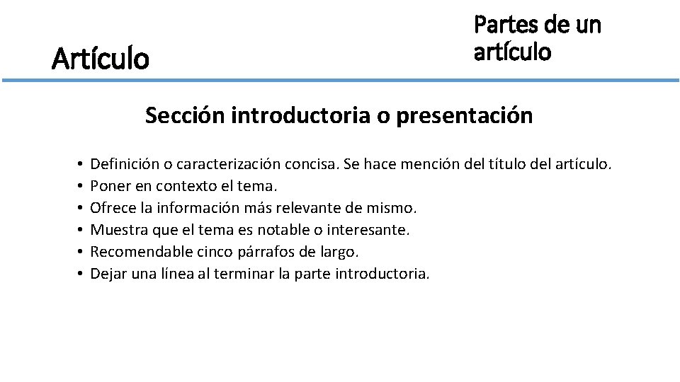 Artículo Partes de un artículo Sección introductoria o presentación • • • Definición o