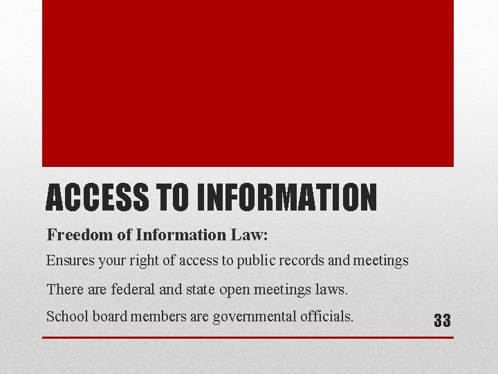 ACCESS TO INFORMATION Freedom of Information Law: Ensures your right of access to public