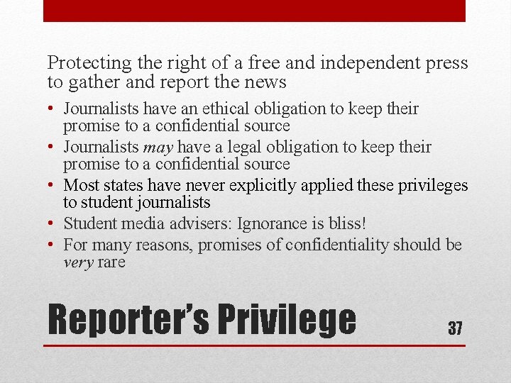 Protecting the right of a free and independent press to gather and report the
