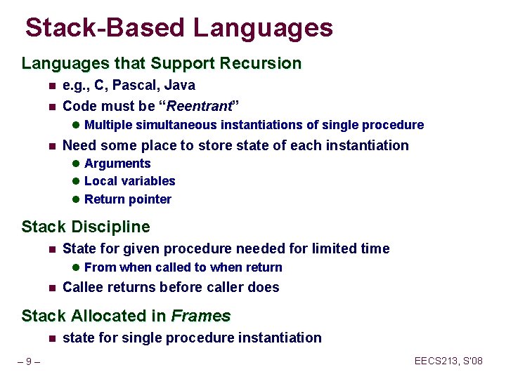 Stack-Based Languages that Support Recursion n e. g. , C, Pascal, Java n Code