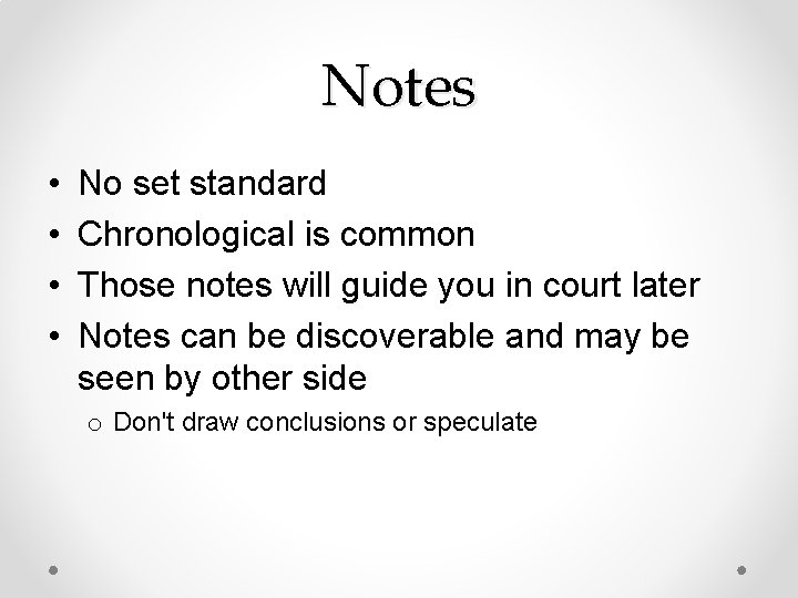 Notes • • No set standard Chronological is common Those notes will guide you