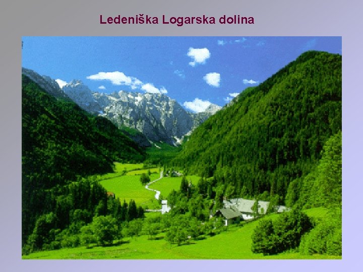 Ledeniška Logarska dolina 