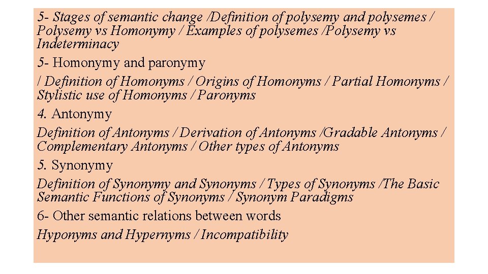 5 - Stages of semantic change /Definition of polysemy and polysemes / Polysemy vs