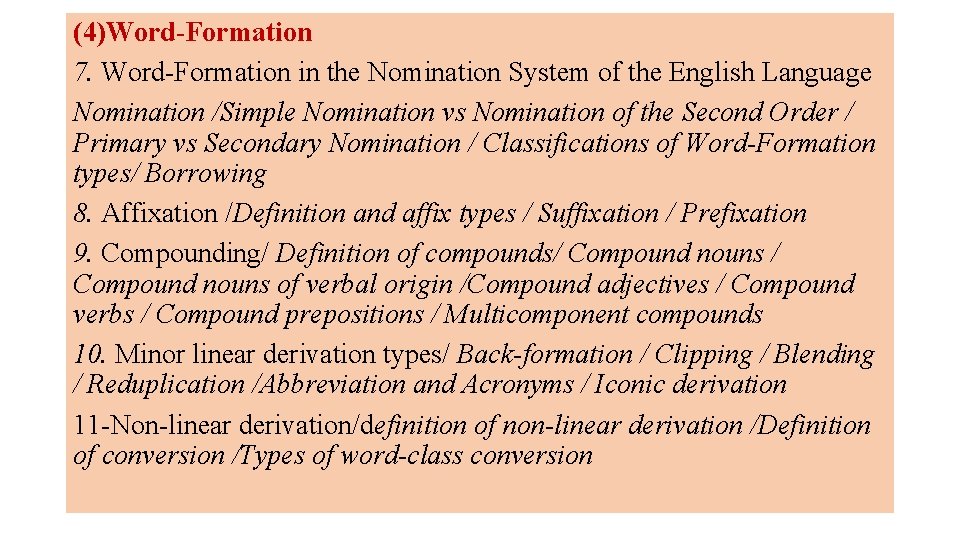 (4)Word-Formation 7. Word-Formation in the Nomination System of the English Language Nomination /Simple Nomination