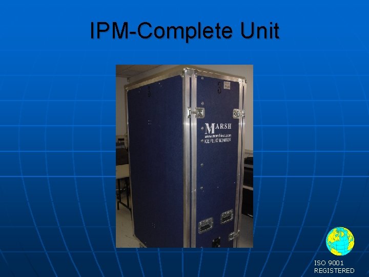 IPM-Complete Unit ISO 9001 REGISTERED 