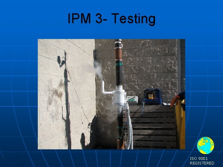 IPM 3 - Testing ISO 9001 REGISTERED 