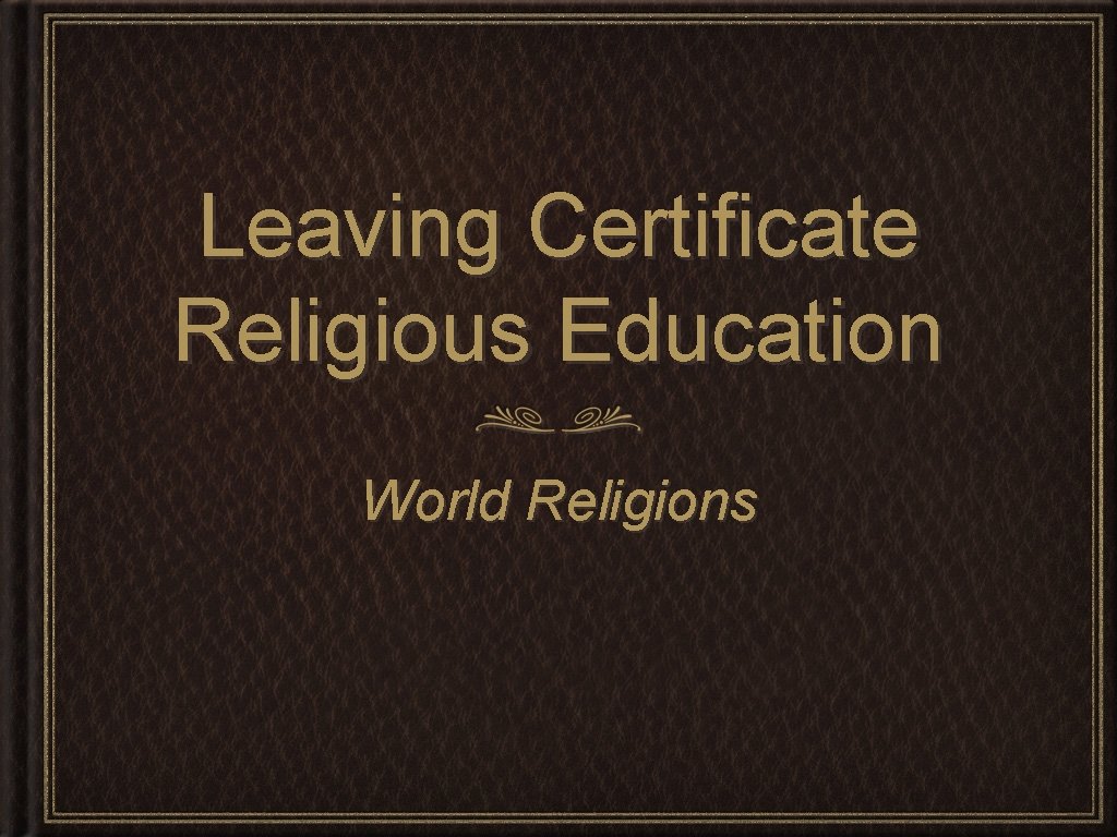 Leaving Certificate Religious Education World Religions 