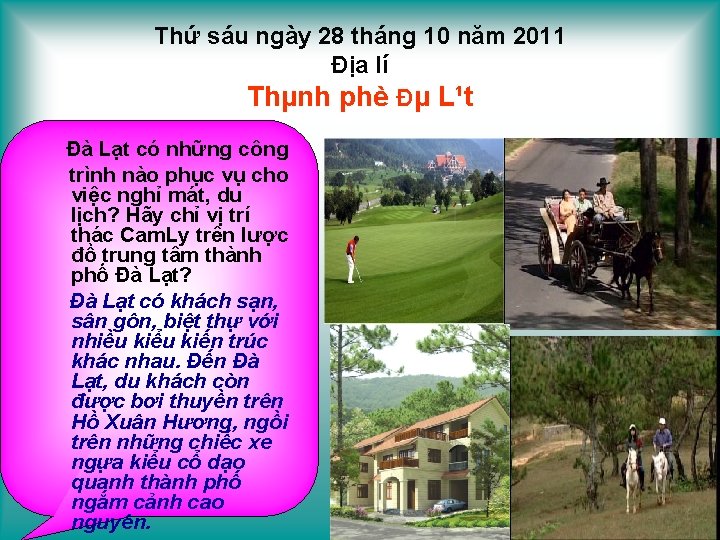 Thứ sáu ngày 28 tháng 10 năm 2011 Địa lí Thµnh phè Đµ L¹t