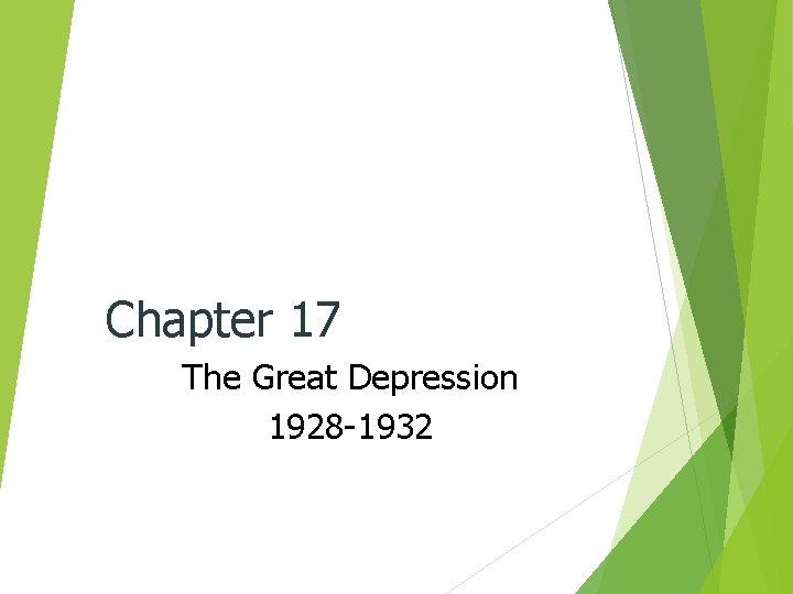 Chapter 17 The Great Depression 1928 -1932 