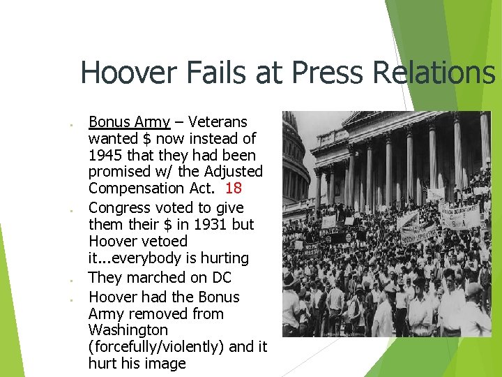 Hoover Fails at Press Relations ● ● Bonus Army – Veterans wanted $ now