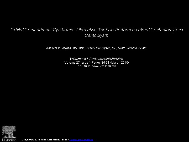 Orbital Compartment Syndrome: Alternative Tools to Perform a Lateral Canthotomy and Cantholysis Kenneth V.