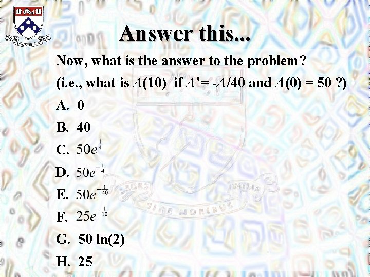 Answer this. . . Now, what is the answer to the problem? (i. e.