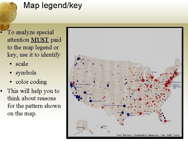 Map legend/key • To analyze special attention MUST paid to the map legend or