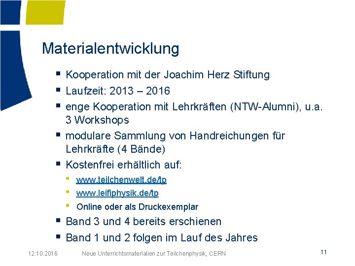 Materialentwicklung § Kooperation mit der Joachim Herz Stiftung § Laufzeit: 2013 – 2016 §