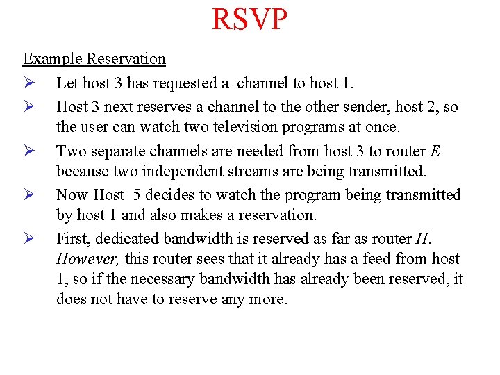 RSVP Example Reservation Ø Let host 3 has requested a channel to host 1.