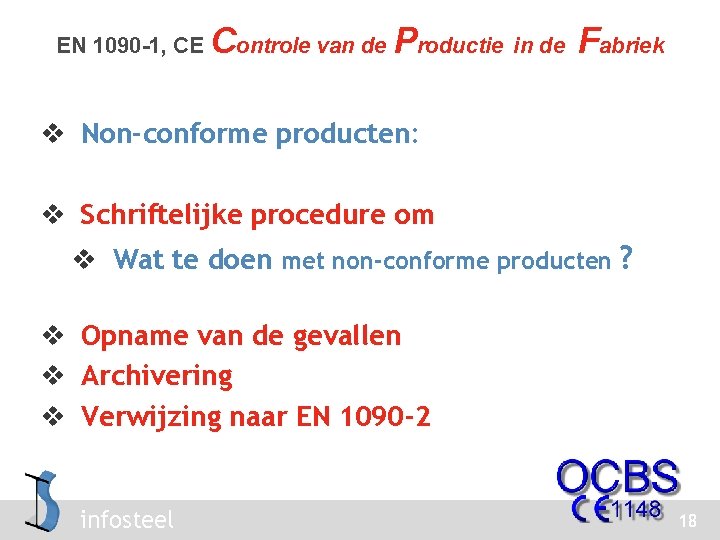 EN 1090 -1, CE Controle van de Productie in de Fabriek v Non-conforme producten: