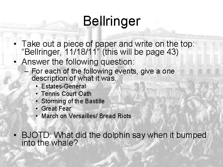 Bellringer • Take out a piece of paper and write on the top: “Bellringer,