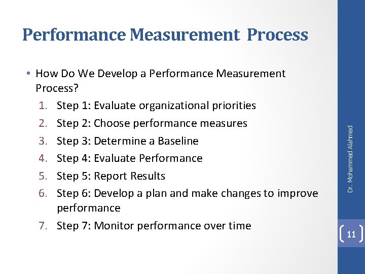  • How Do We Develop a Performance Measurement Process? 1. Step 1: Evaluate