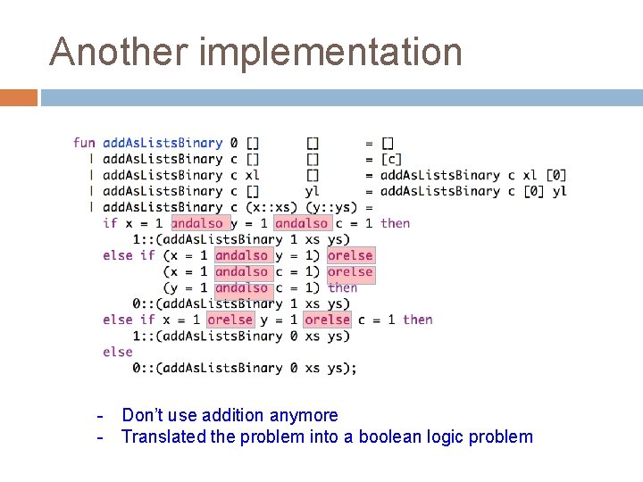 Another implementation - Don’t use addition anymore - Translated the problem into a boolean