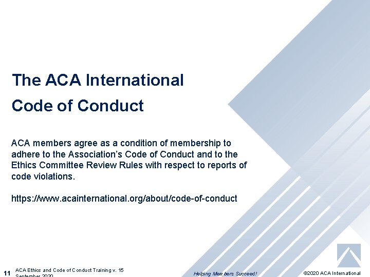 The ACA International Code of Conduct © 2014 ACA International. All Rights Reserved. ACA