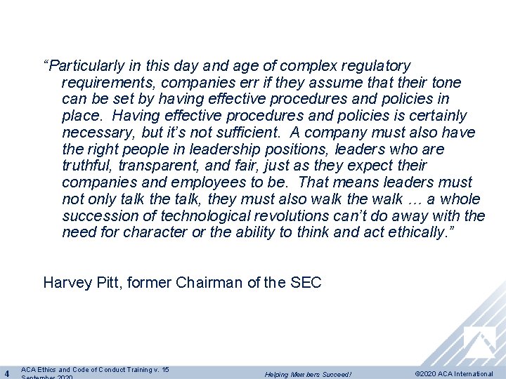 “Particularly in this day and age of complex regulatory requirements, companies err if they