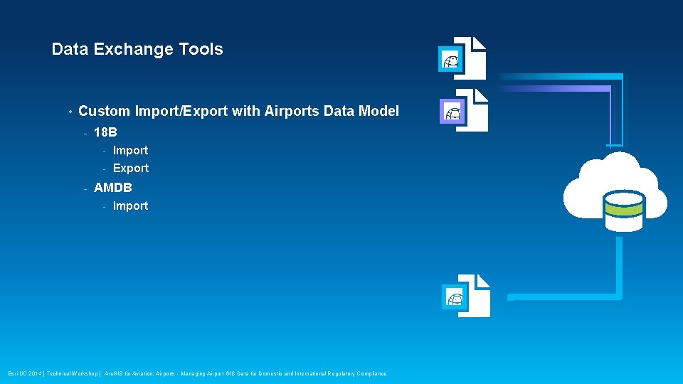 Data Exchange Tools • Custom Import/Export with Airports Data Model - - 18 B