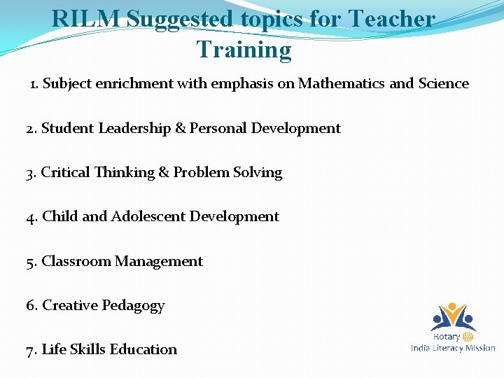 RILM Suggested topics for Teacher Training 1. Subject enrichment with emphasis on Mathematics and