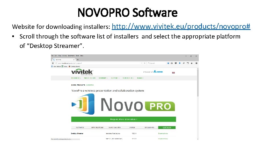 NOVOPRO Software Website for downloading installers: http: //www. vivitek. eu/products/novopro# • Scroll through the