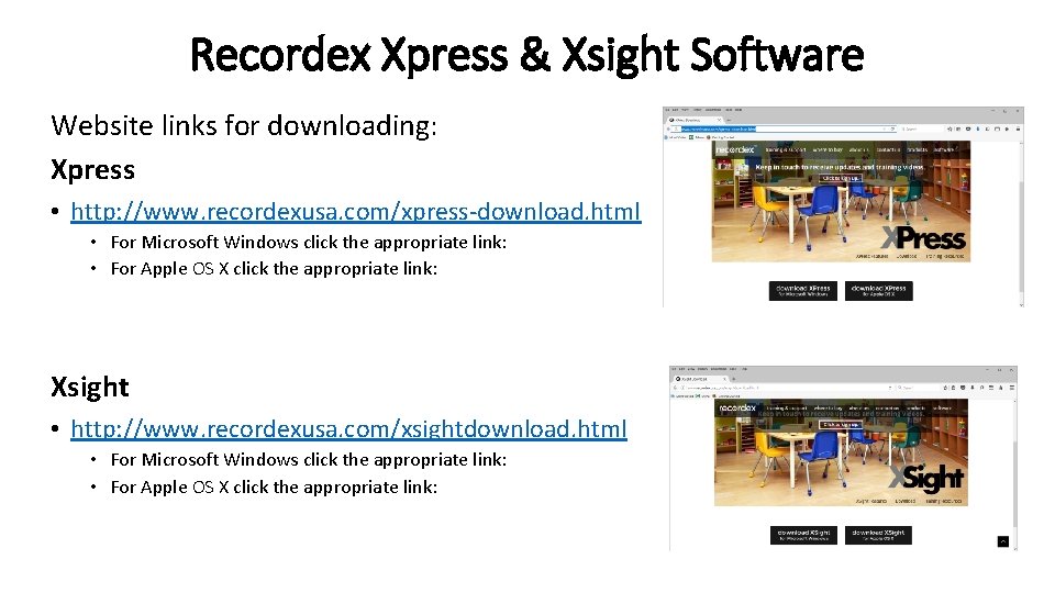 Recordex Xpress & Xsight Software Website links for downloading: Xpress • http: //www. recordexusa.