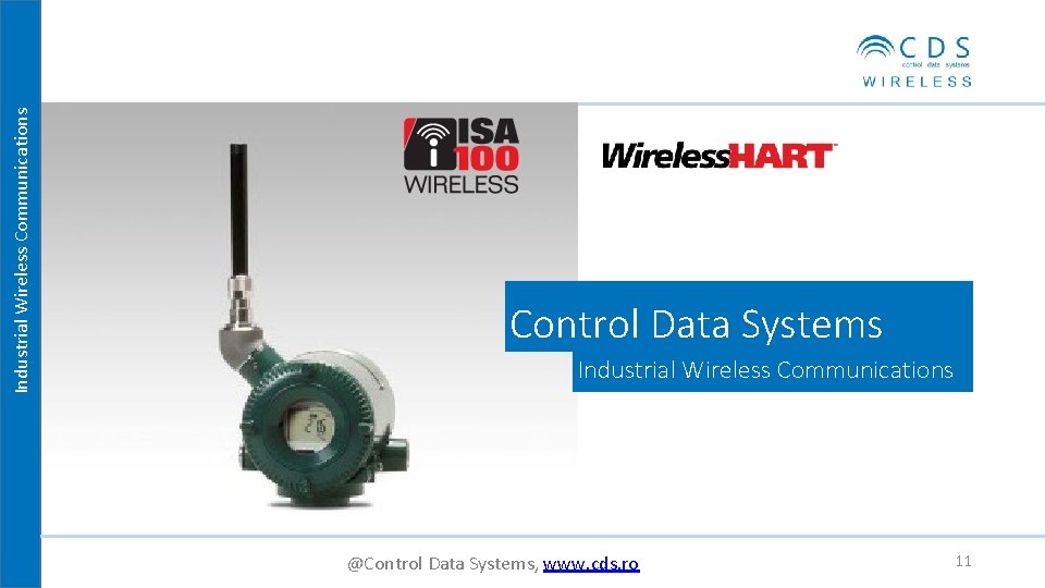 Industrial Wireless Communications Control Data Systems Industrial Wireless Communications @Control Data Systems, www. cds.