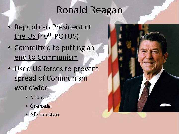 Ronald Reagan • Republican President of the US (40 th POTUS) • Committed to