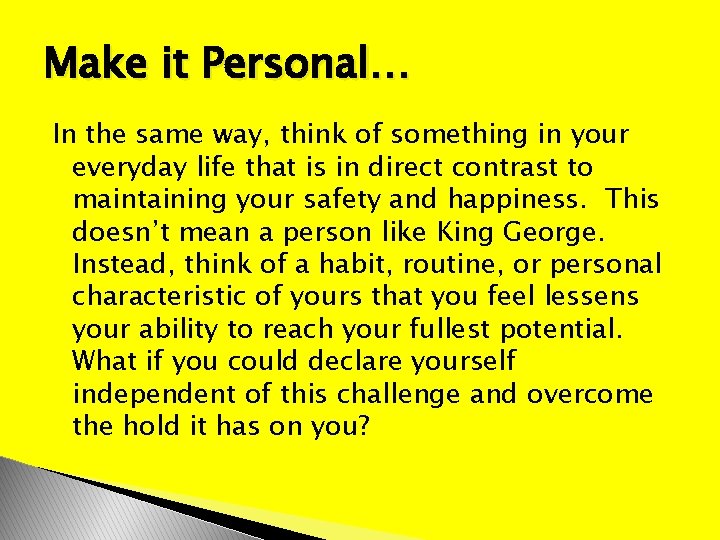 Make it Personal… In the same way, think of something in your everyday life