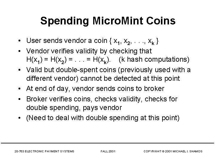 Spending Micro. Mint Coins • User sends vendor a coin { x 1, x
