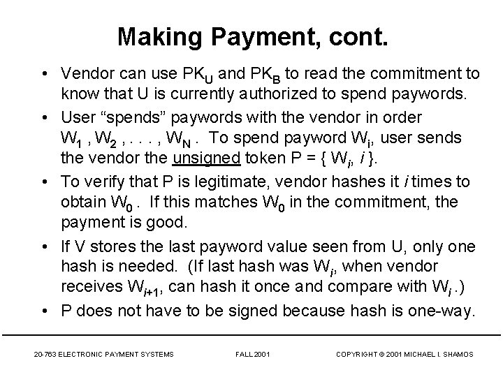 Making Payment, cont. • Vendor can use PKU and PKB to read the commitment