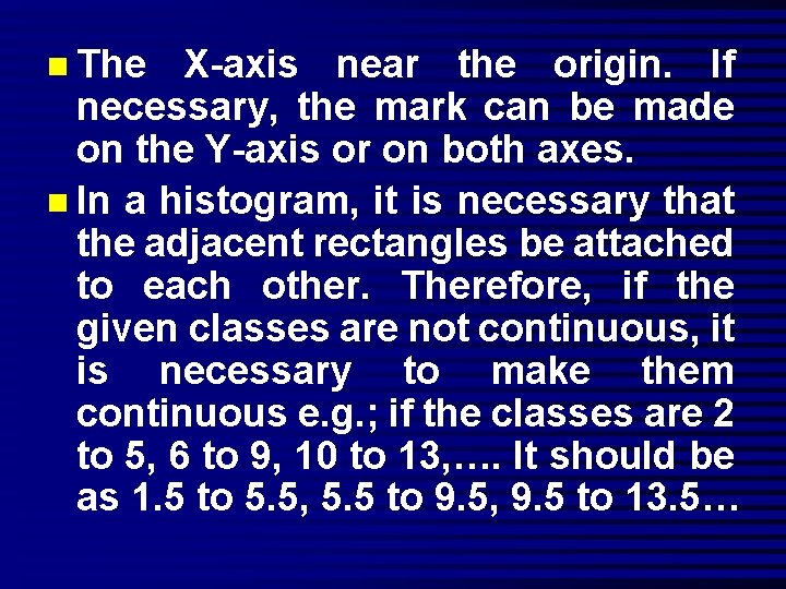 n The X-axis near the origin. If necessary, the mark can be made on