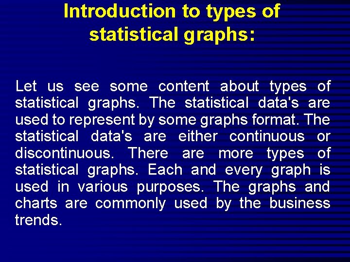 Introduction to types of statistical graphs: Let us see some content about types of