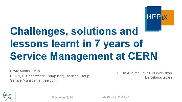 Challenges, solutions and lessons learnt in 7 years of Service Management at CERN David