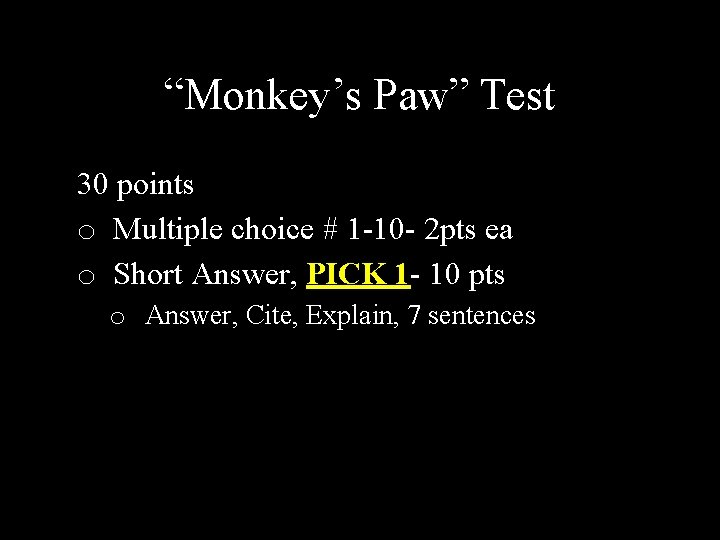 “Monkey’s Paw” Test 30 points o Multiple choice # 1 -10 - 2 pts