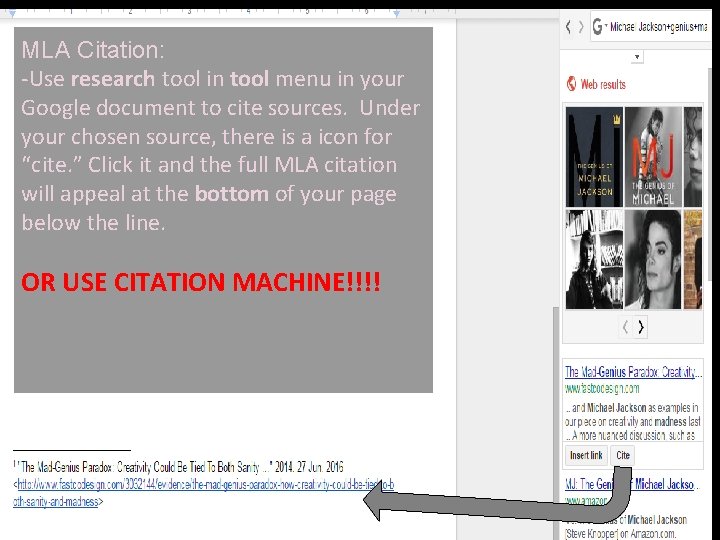 MLA Citation: -Use research tool in tool menu in your Google document to cite
