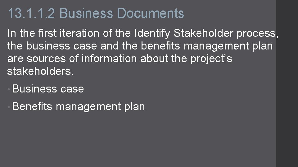 13. 1. 1. 2 Business Documents In the first iteration of the Identify Stakeholder