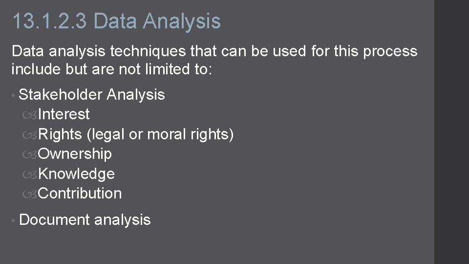 13. 1. 2. 3 Data Analysis Data analysis techniques that can be used for