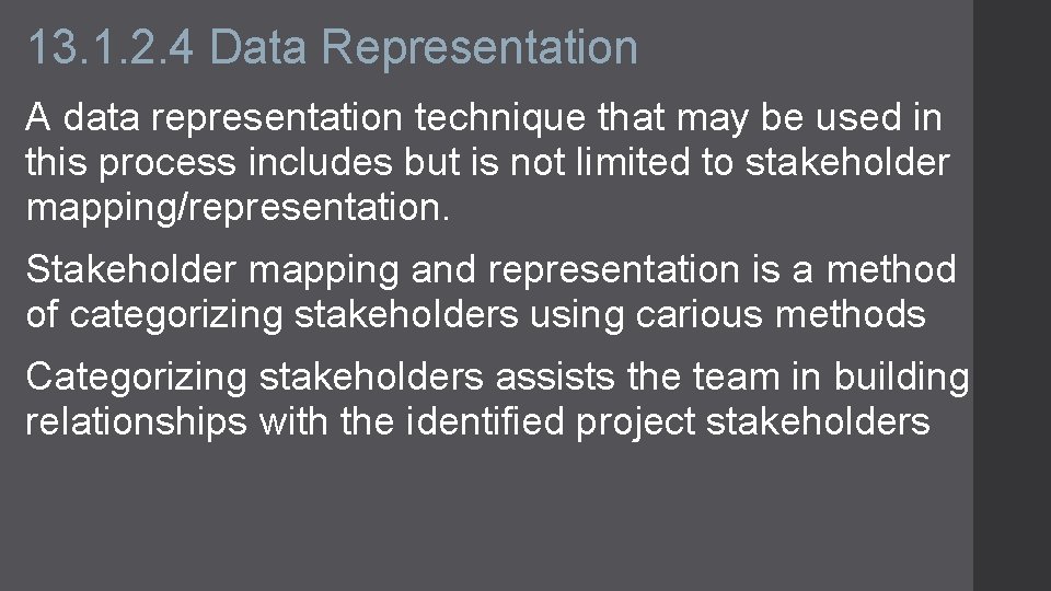 13. 1. 2. 4 Data Representation A data representation technique that may be used