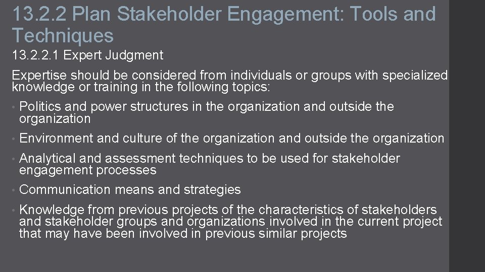 13. 2. 2 Plan Stakeholder Engagement: Tools and Techniques 13. 2. 2. 1 Expert