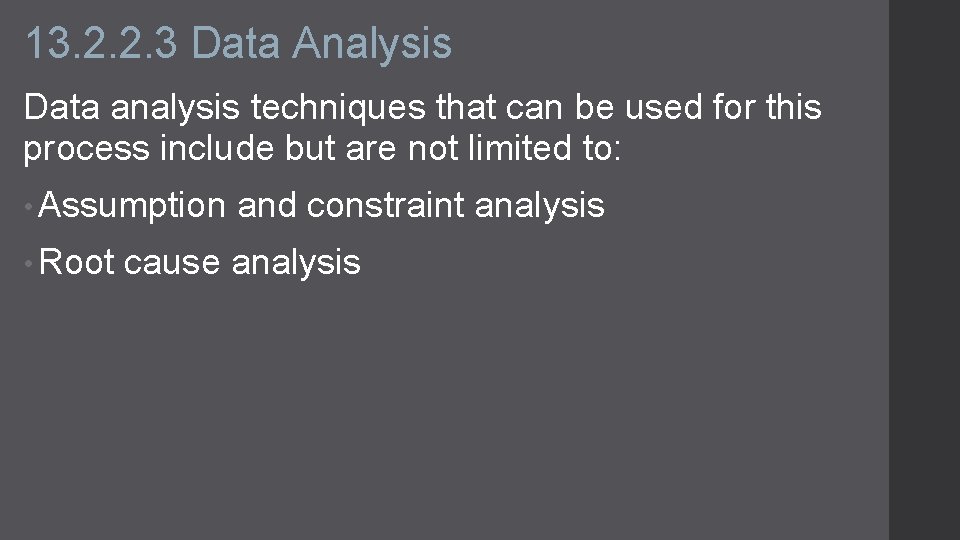 13. 2. 2. 3 Data Analysis Data analysis techniques that can be used for