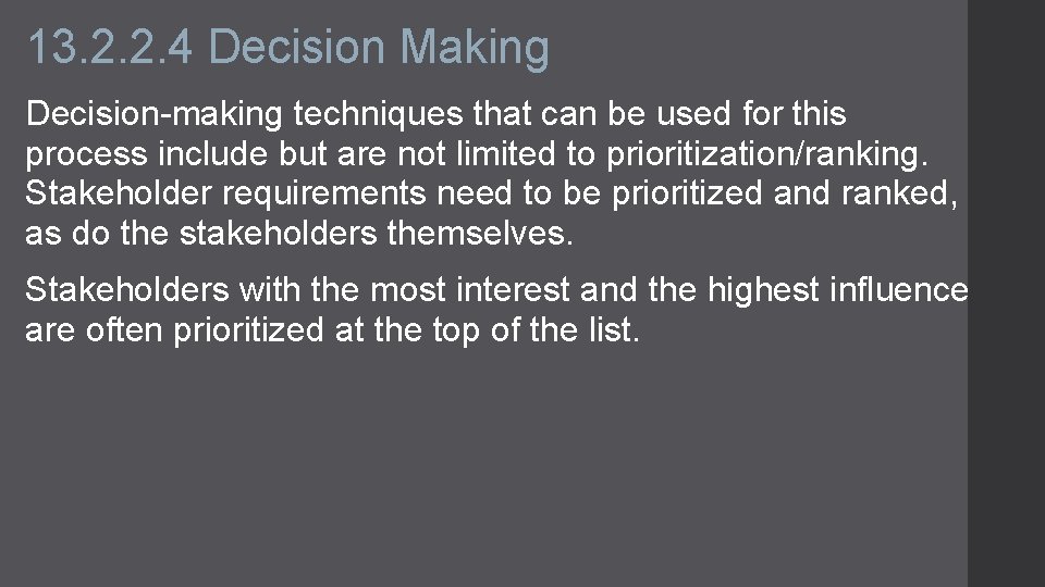 13. 2. 2. 4 Decision Making Decision-making techniques that can be used for this