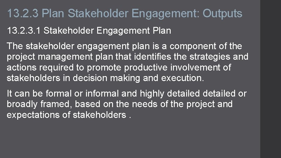 13. 2. 3 Plan Stakeholder Engagement: Outputs 13. 2. 3. 1 Stakeholder Engagement Plan