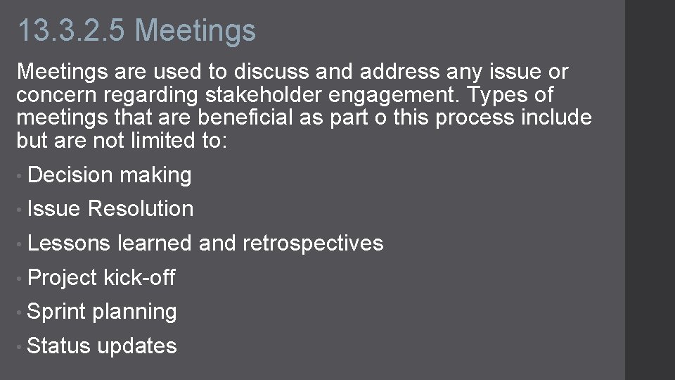 13. 3. 2. 5 Meetings are used to discuss and address any issue or