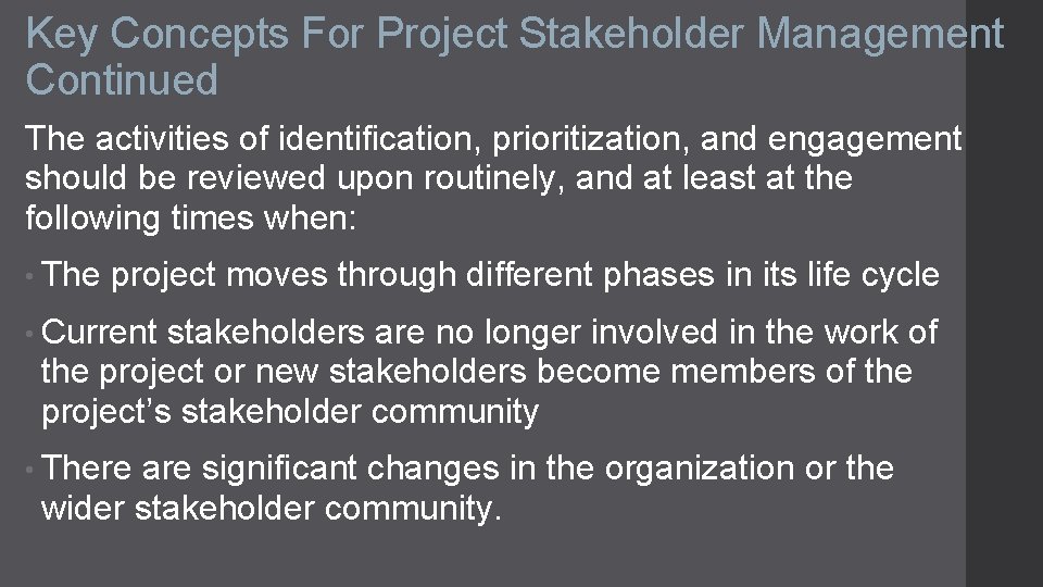 Key Concepts For Project Stakeholder Management Continued The activities of identification, prioritization, and engagement
